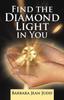 Книга Find the Diamond Light In You