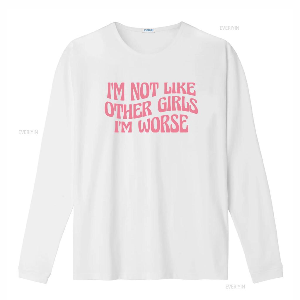 IM Not Like Other Girls Worse Funny Meme T Shirt Sarcastic Cool Y2K Joke vintage Washed fashion homme Stylish Slightly