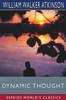 Книга Dynamic Thought (Esprios Classics) : Or, The Law of Vibrant Energy
