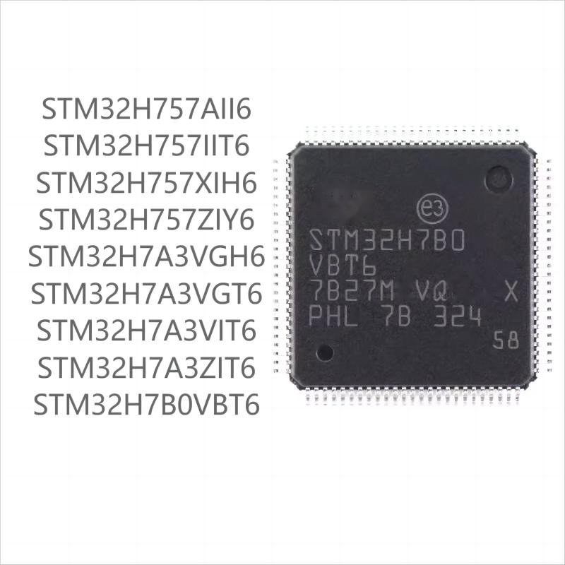 10 шт. новый STM32H757seriesAII6 IIT6 XIH6 ZIY6 STM32H7A3seriesVGH6 VGT6 VIT6 ZIT6 STM32H7B0VBT6