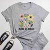 Boho You Are Made Of Magic Tshirt Unisex Summer Apparel Cotton Tshirt Aesthetic Botanical Wildflower Inspirational Tee Top