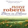 Born In Shame by Nora Roberts Paperback Book 9780749928919