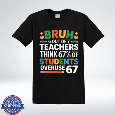 Смешная футболка BRUH 67% студентов злоупотребляют 67