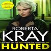 Hunted by Roberta Kray Hardback Book 9780751576849