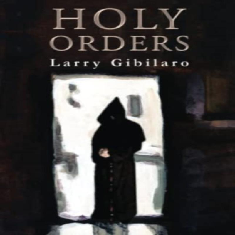 Holy Orders by Larry Gibilaro Paperback Book 9781800744530