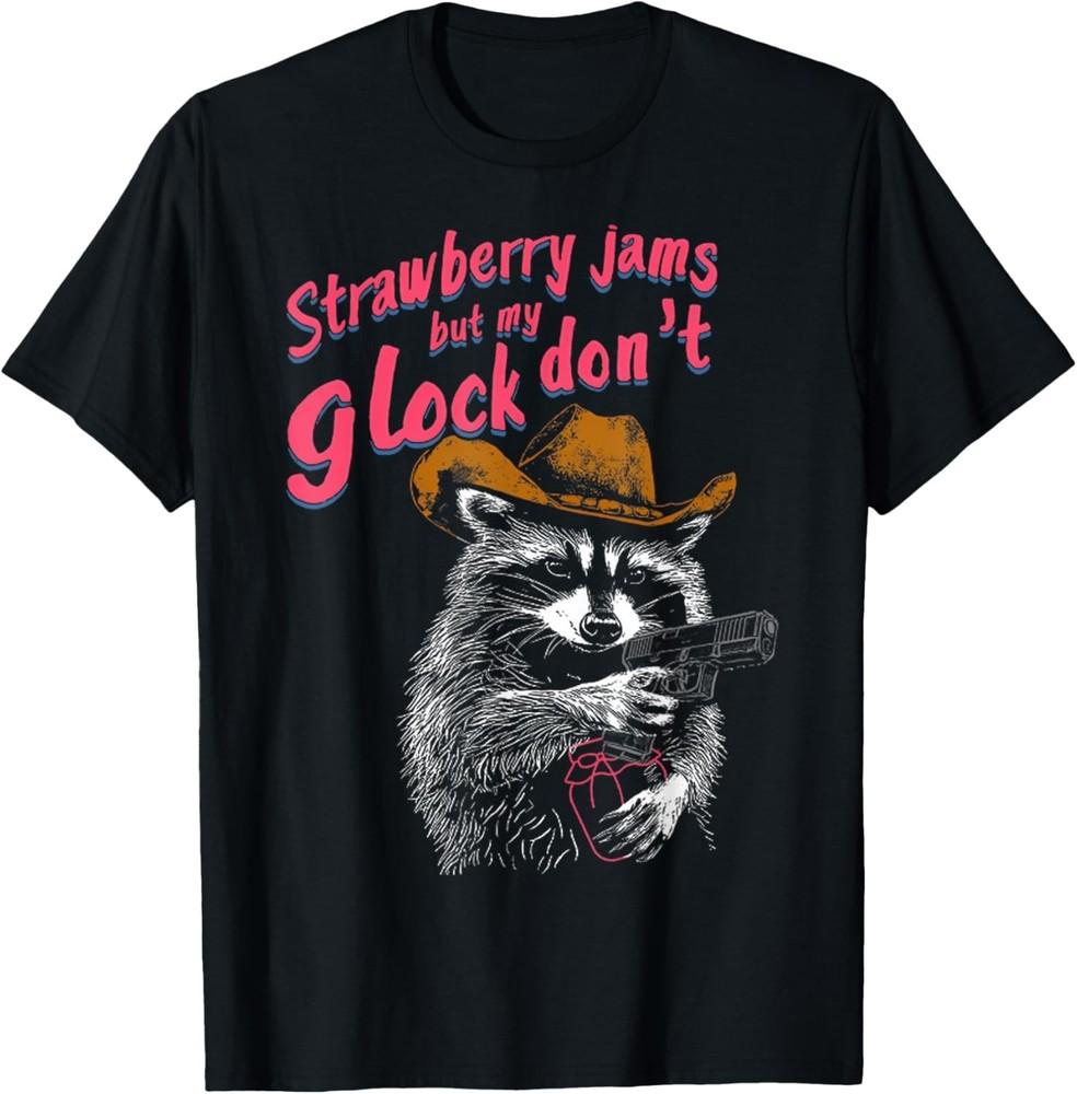 Strawberry Jams But My Don't Funny Raccoon T-Shirt unisex T-Shirt
