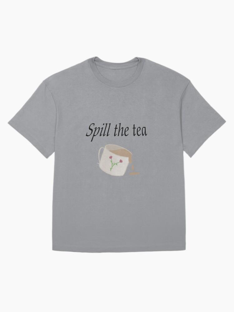 Coffee Talk Spill the tea Oversized T-Shirt