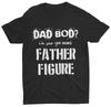 Father Day Gifts, Dad Bod Shirt, Gifts for Dad, Funny Gifts for Father Dad Shirt