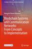 Книга Blockchain Systems and Communication Networks: From Concepts To Implementation