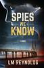 Книга Spies We Know by LM Reynolds - Paperback