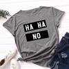 Ha Ha No Letter Print Женская футболка с коротким рукавом и круглым вырезом Свободная женская футболка Женская футболка Топы Одежда Camisetas Mujer