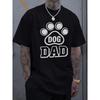Мужская футболка с графическим принтом лапы собаки 'Dog Dad' - Черная повседневная футболка с коротким рукавом для любителей домашних животных, Комфортная, с круглым вырезом, Обычный крой, Машинная стирка
