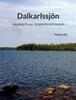 Книга Dalkarlssjoen : Om Skogsfinnar, Bergsman Och Torpare