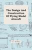 Книга The Design And Construction Of Flying Model Aircraft