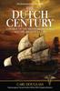 Книга The Dutch Century : Control of the Mediterranean Sea, and the Atlantic Ocean : 1