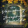 The Vanishing of Josephine Reynolds by Jennifer Moorman Paperback Book 9781400343638