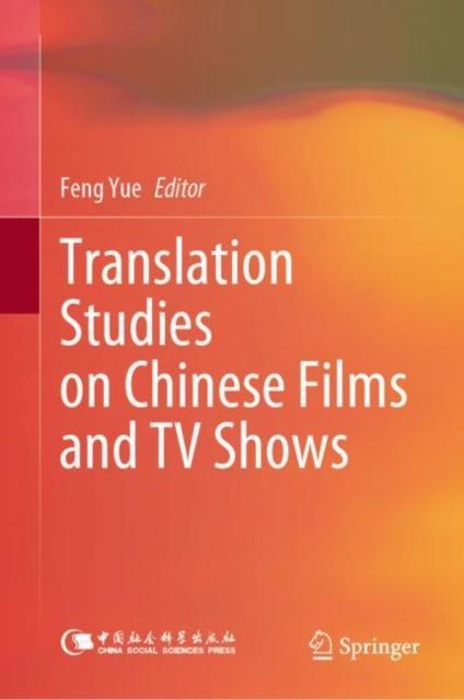 The Translation Studies On Chinese Films and TV Shows Book