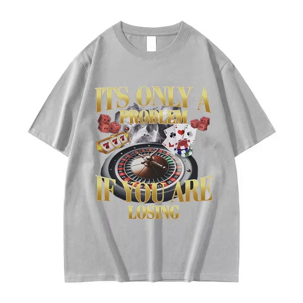 Winners Never Quit Funny Gambling Meme T Shirt Unisexs Vintage High Quality Fashion Women Tshirts Casual Cotton Oversized Tshirt