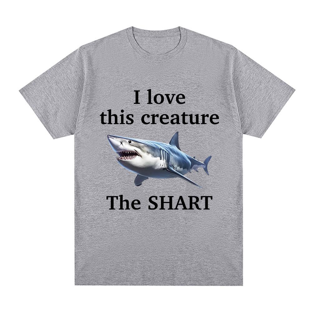 I Love This Creature The Shart Shark Funny Meme T Shirts Men Fashion Short Sleeve T-shirts Cotton Oversized Short Sleeve T-shirt