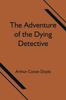 Книга The Adventure of the Dying Detective