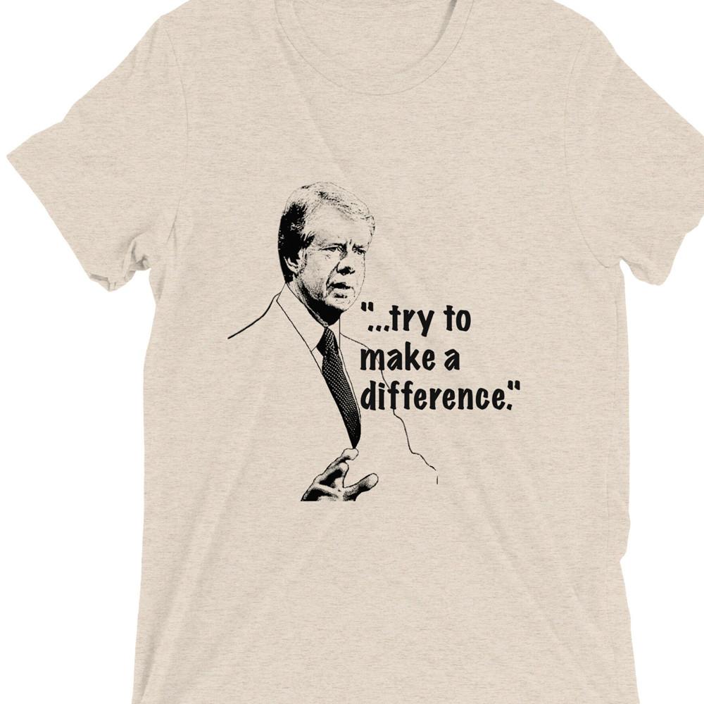 MEMORY Jimmy Carter president TRY TO MAKE A DIFFERENCE t-shirt 1F1484