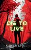Книга Die To Live