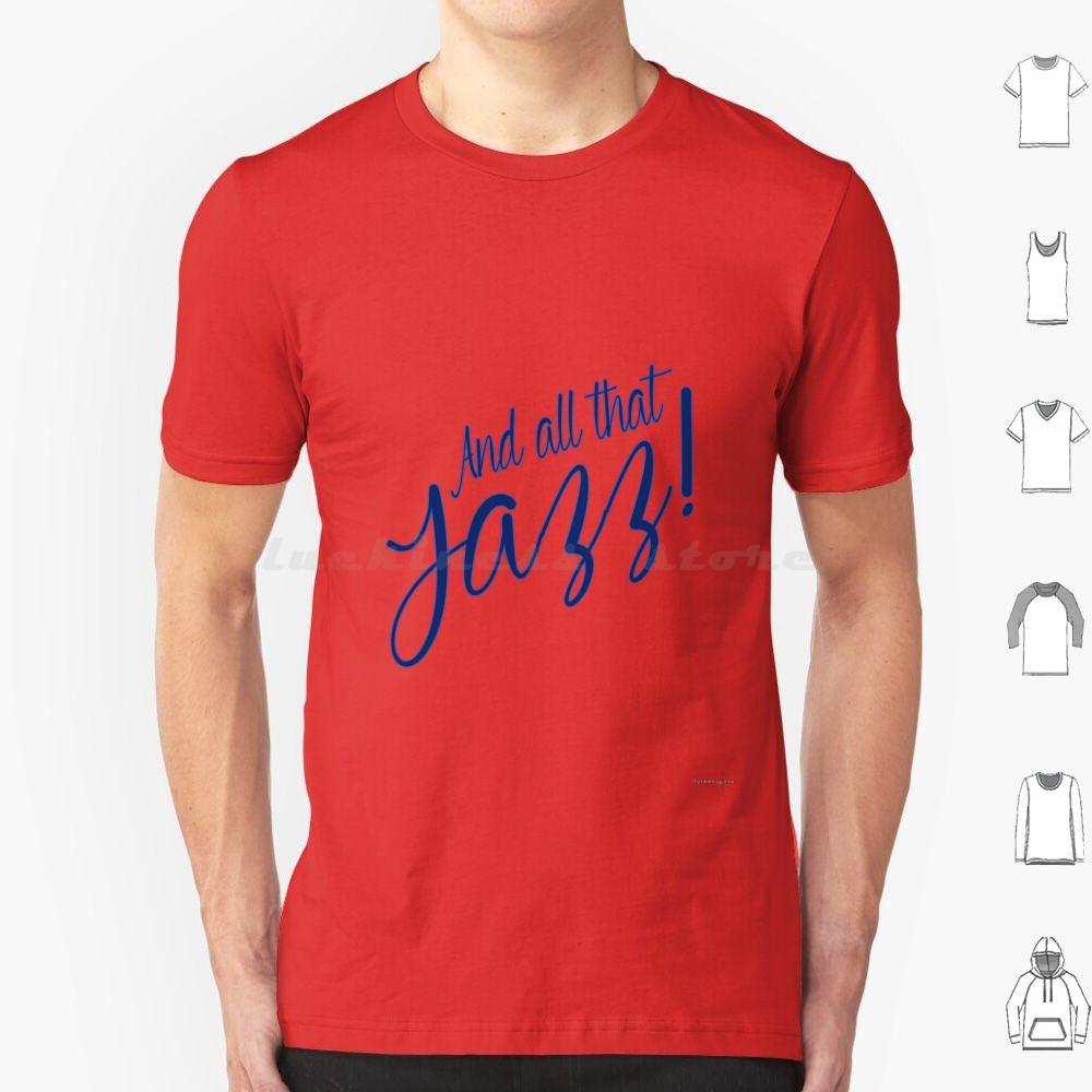 All That Jazz T Shirt 6xl Cotton Cool Tee All That Jazz Chicago Musical Film Movie Cinema Tfm The Film Magazine
