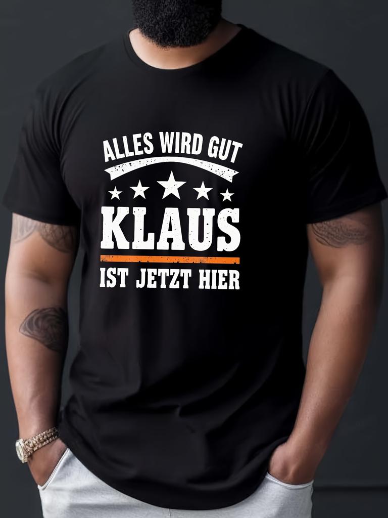 Unisex T-shirt Men'S German Graphic T-Shirt Everything Will Be Alright Klaus Is Here Now - Bold White & Orange Lett