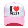 Custom I Love Dilfs Baseball Cap Unisex Women Adjustable Trucker Hat Outdoor Snapback Caps Summer Hats  caps for Unisex trucker hat
