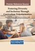 Книга Fostering Diversity and Inclusion Through Curriculum Transformation