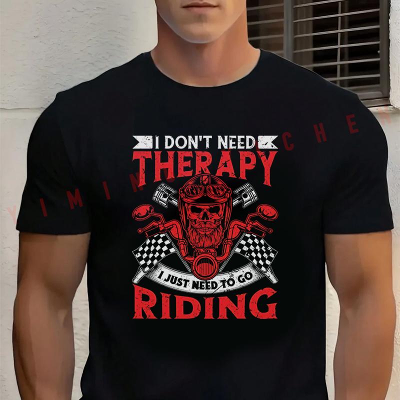 2026 Men T Shirt I Don't Need Therapy Riding Motorcycle T-shirt Cotton Summer Casual O-neck Short Sleeve Tees