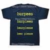 Funny Burpees Graphic T Shirts Men Women Pure Cotton Humor Streetwear Tee Shirt Short Sleeve Unisex Loose Clothing