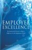 Книга Employee Excellence : The Intentional Pursuit To Make a Difference In the Employment World
