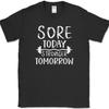 Sore Today Stronger Tomorrow T-Shirt Funny Gym Fitness Lifting Workout Tee