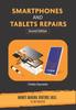 Книга Smartphones and Tablets Repairs : Money Making Venture Skill : 2