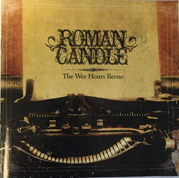 CD ROMAN CANDLE The Wee Hours Revue 63881273122 V2 2006 США Рок Б/у