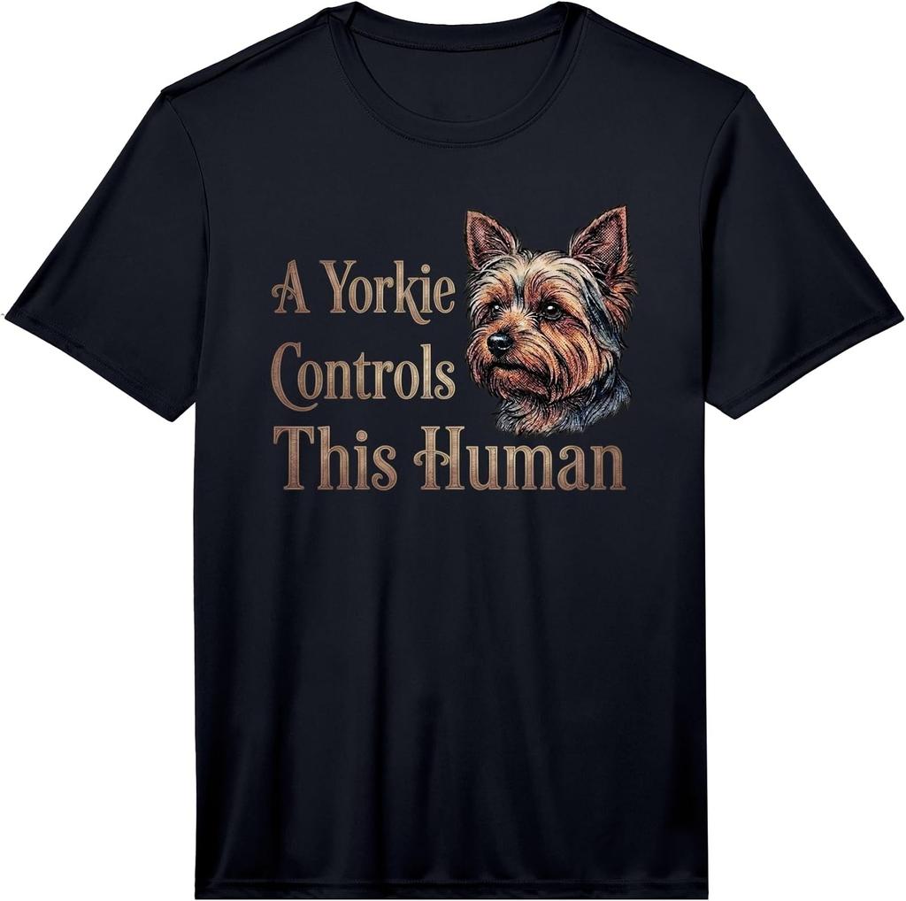 A Yorkie Controls This Human Funny Yorkshire Terrier Dog Performance T-Shirt