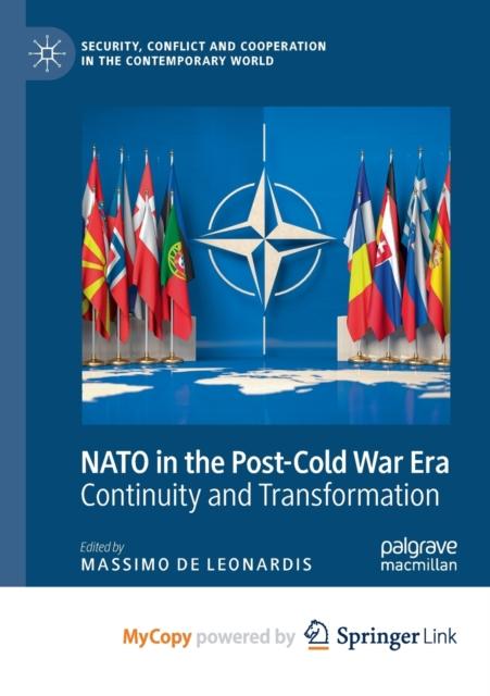 The NATO In the Post-Cold War Era : Continuity and Transformation Book