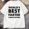 Funny Dad Gift Tshirt Worlds Best Farter I Mean Father Retro Print Fathers Day Casual Unisexs Tee ONeck Male Tee Tops