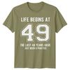 Life Begins At 49 49th Birthday Gift Unisexs TShirt Unisexs Tee Graphic Top