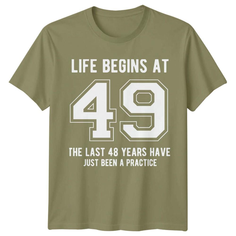 Life Begins At 49 49th Birthday Gift Unisexs TShirt Unisexs Tee Graphic Top