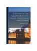 Книга A History of the Parishes of St. Ives, Lelant, Towednack and Zennor : In the County of Cornwall