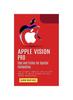 Книга Apple Vision Pro : Tips and Tricks for Spatial Computing (The Ultimate Complete Step by Step Manual To Unlock Hidden Features)