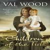 Children Of The Tide by Val Wood Paperback Book 9780552171274