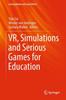 The VR, Simulations and Serious Games for Education Book