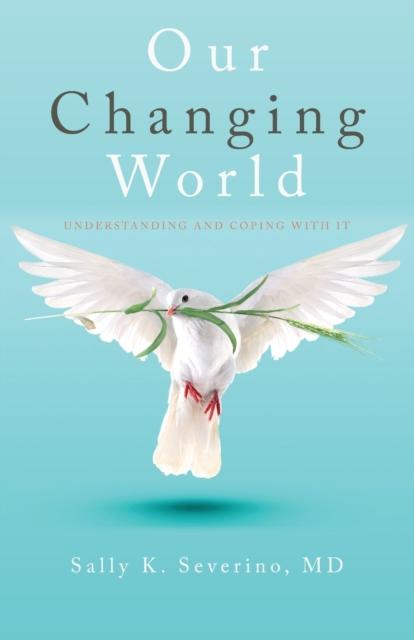 The Our Changing World : Understanding and Coping with It Book