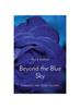 Книга Beyond the Blue Sky : A Journey Into Space Tourism