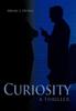 Книга Curiosity A Thriller by Brian J Dunn - Hardback