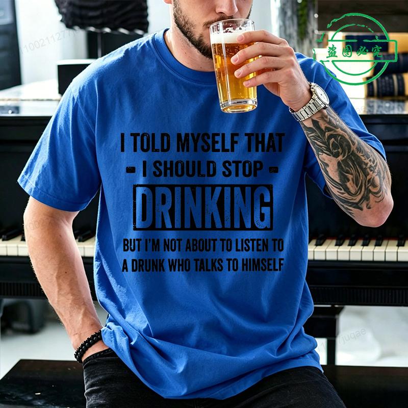 Funny Drinking Shirt Tshirt I Told Myself To Stop Drinking Graphic Tee Tshirts Tops Gift For Beer Lover Unisex Unisex Short Sleeve