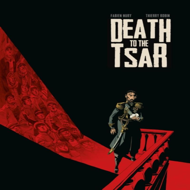 Death To The Tsar by Fabien Nury Hardback Book 9781785866418